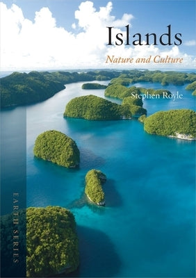 Islands: Nature and Culture by Royle, Stephen A.