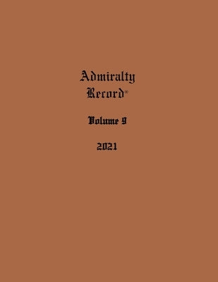Admiralty Record(R) Volume 9 (2021) by Aurandt, Kirk N.