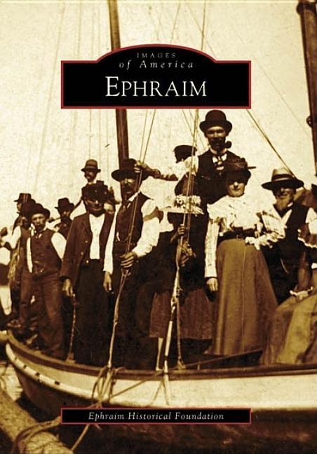 Ephraim by Ephraim Historical Foundation Inc