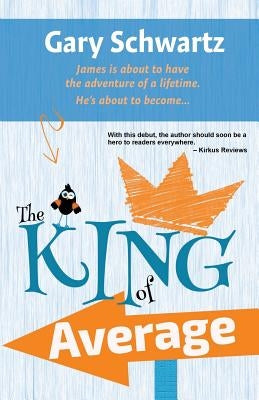 The King of Average by Schwartz, Gary