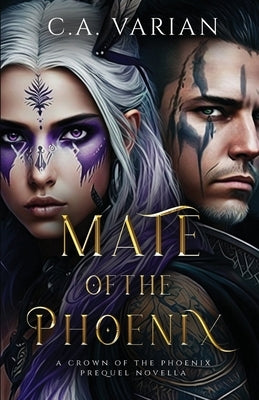 Mate of the Phoenix: A Crown of the Phoenix Prequel Novella by Varian, C. A.