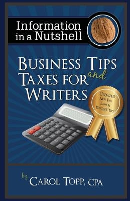 Business Tips and Taxes For Writers by Topp, Carol