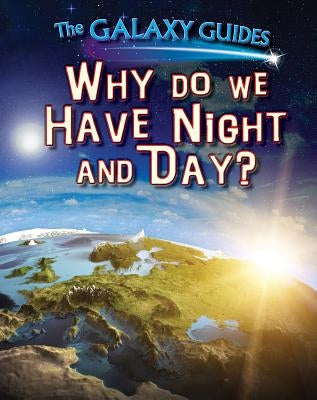 Why Do We Have Night and Day? by Wood, Alix
