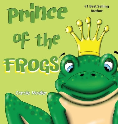 Prince of the Frogs by Moeller, Carole Lathrop