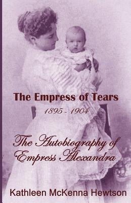 The Empress of Tears by Hewtson, Kathleen McKenna