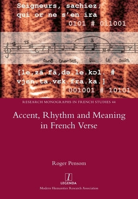 Accent, Rhythm and Meaning in French Verse by Pensom, Roger