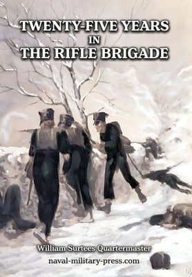 Twenty-Five Years in the Rifle Brigadee by Surtees, William