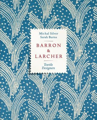 Barron & Larcher Textile Designers by Silver, Michal