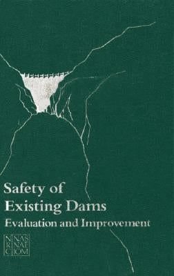Safety of Existing Dams: Evaluation and Improvement by National Research Council