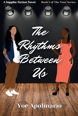 The Rhythms Between Us by Apolinario, Yoe
