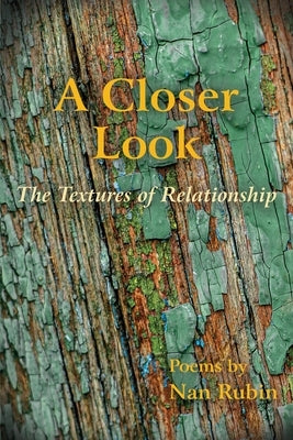 A Closer Look: The Textures of Relationship by Rubin, Nan