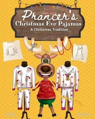 Prancer's Christmas Eve Pajamas: A Christmas Tradition by Salas, Melanie