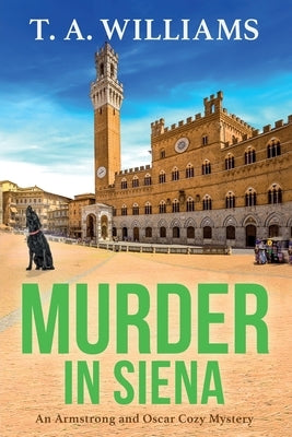 Murder in Siena by Williams, T. A.
