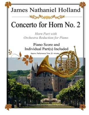 Concerto for Horn No. 2: Horn Part with Orchestra Reduction for Piano by Holland, James Nathaniel