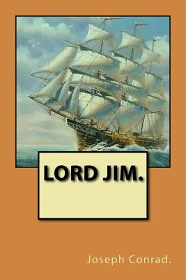 Lord Jim by Conrad, Joseph