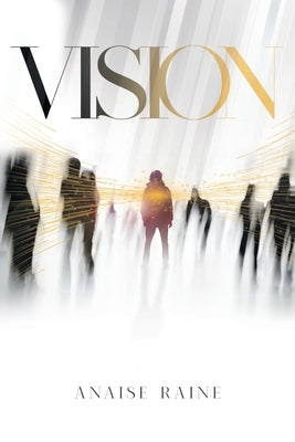 Vision by Anaise Raine