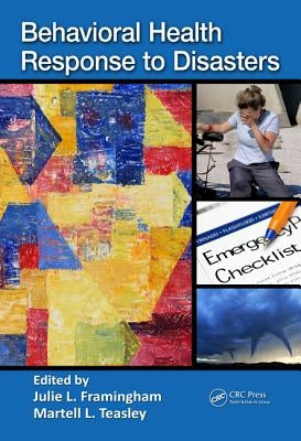 Behavioral Health Response to Disasters by Framingham, Julie