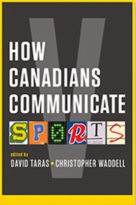 How Canadians Communicate by Waddell, Christopher
