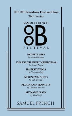Off Off Broadway Festival Plays, 36th Series by Peltzman, Adam
