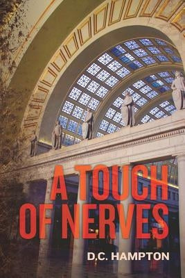 A Touch of Nerves by Hampton, D. C.