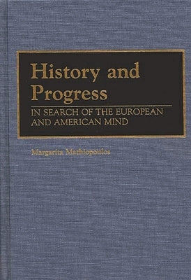 History and Progress: In Search of European and American Identity by Mathiopoulos, Margarita