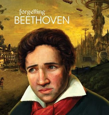 Forgetting Beethoven by Dickranian, Arshag
