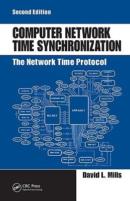 Computer Network Time Synchronization: The Network Time Protocol on Earth and in Space by Mills, David L.