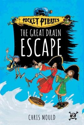 The Great Drain Escape, 2 by Mould, Chris
