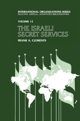 Israeli Secret Services by Clements, Frank