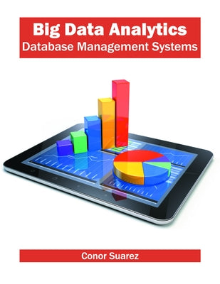 Big Data Analytics (Database Management Systems) by Suarez, Conor