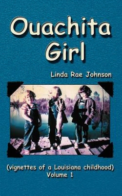 Ouachita Girl by Johnson, Linda Rae