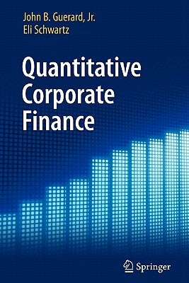 Quantitative Corporate Finance by Guerard Jr, John B.