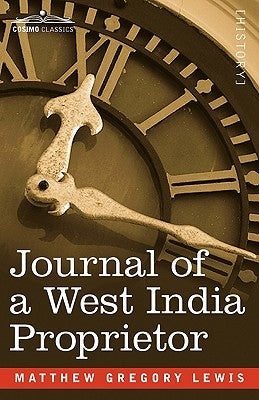 Journal of a West India Proprietor by Lewis, Matthew Gregory
