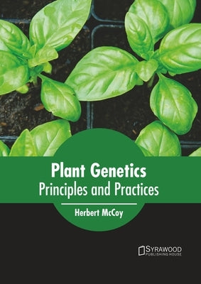 Plant Genetics: Principles and Practices by McCoy, Herbert