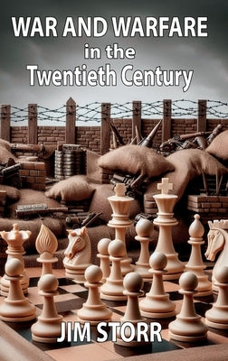War and Warfare in the Twentieth Century by Storr, Jim