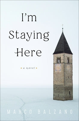 I'm Staying Here by Balzano, Marco