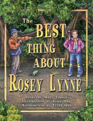 The Best Thing About Rosey Lynne by Orr, Jessa
