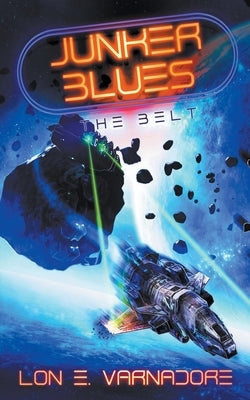 Junker Blues: The Belt by Varnadore, Lon E.