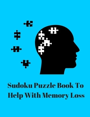 Sudoku Puzzle Book To Help With Memory Loss: Your Brain Is Like Your Thighs They Both Need Exercise by Your Noodle, Exercise