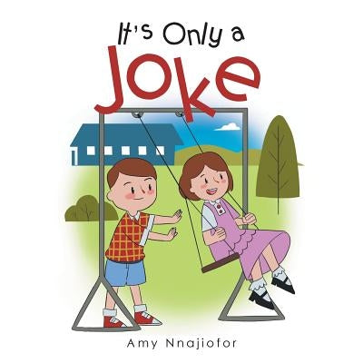 It'S Only a Joke by Nnajiofor, Amy