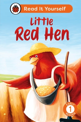 Little Red Hen: Read It Yourself - Level 1 Early Reader by Ladybird