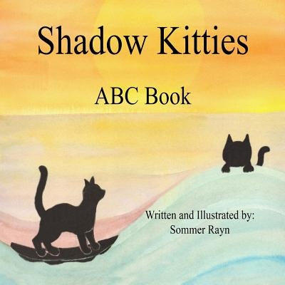 Shadow Kitties ABC Book by Rayn, Sommer