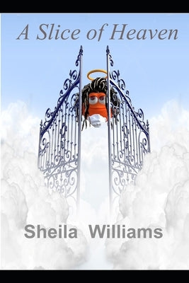 A Slice of Heaven by Williams, Sheila