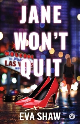 Jane Won't Quit by Shaw, Eva