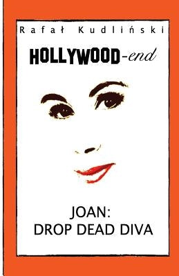 Joan: Drop Dead Diva by Kudlinski, Rafal