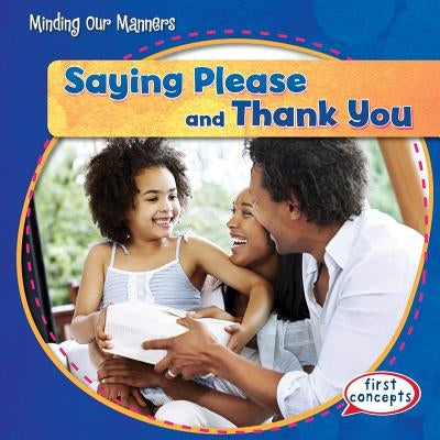 Saying Please and Thank You by Nelson, Maria