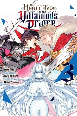 The Heroic Tale of the Villainous Prince, Vol. 3: Volume 3 by Hirosaki