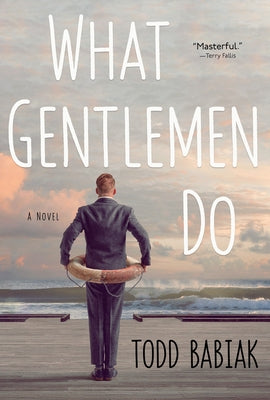 What Gentlemen Do by Babiak, Todd