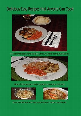 Delicious Easy Recipes that Anyone Can Cook by Butkevich, Paul