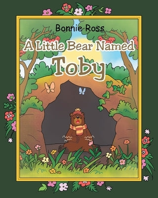 A Little Bear Named Toby by Ross, Bonnie